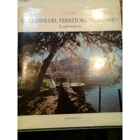 GIARDINI DEL TERRITORIO VARESINO  (2 poze)  -  LA PROVINCIA  -  PAOLO COTTINI
